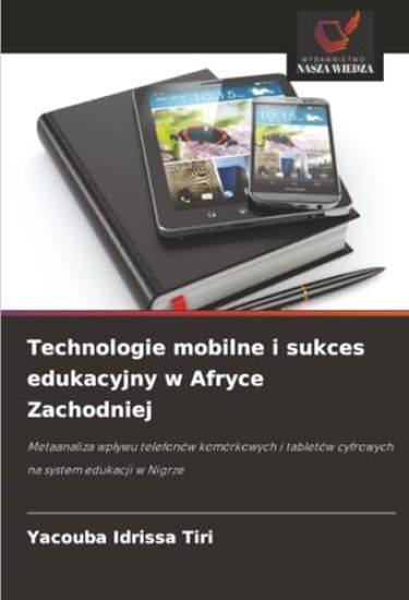 Technologie mobilne i sukces edukacyjny w Afryce Zachodniej