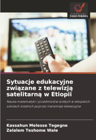 Sytuacje edukacyjne zwi¿zane z telewizj¿ satelitarn¿ w Etiopii