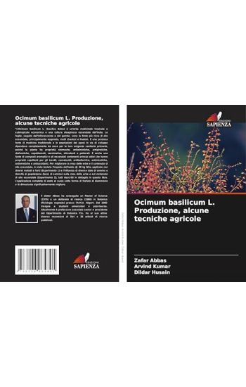 Ocimum basilicum L. Produzione, alcune tecniche agricole