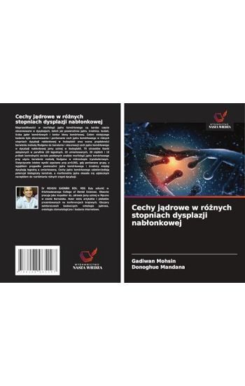 Cechy jądrowe w różnych stopniach dysplazji nablonkowej