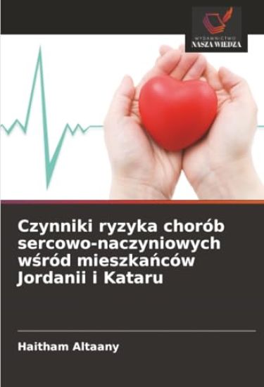 Czynniki ryzyka chorób sercowo-naczyniowych w¿ród mieszka¿ców Jordanii i Kataru