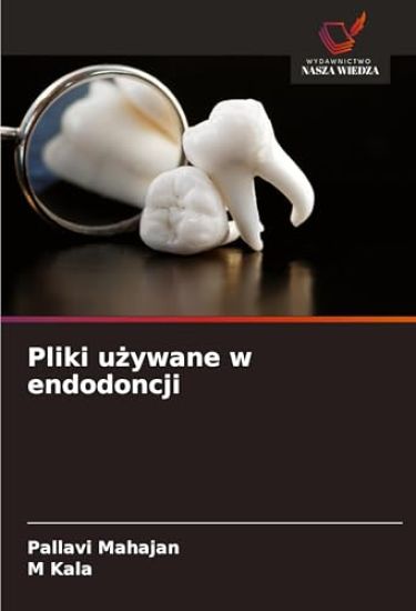 Pliki używane w endodoncji