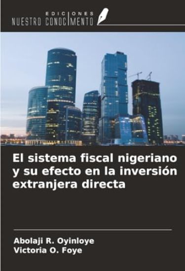 El sistema fiscal nigeriano y su efecto en la inversión extranjera directa