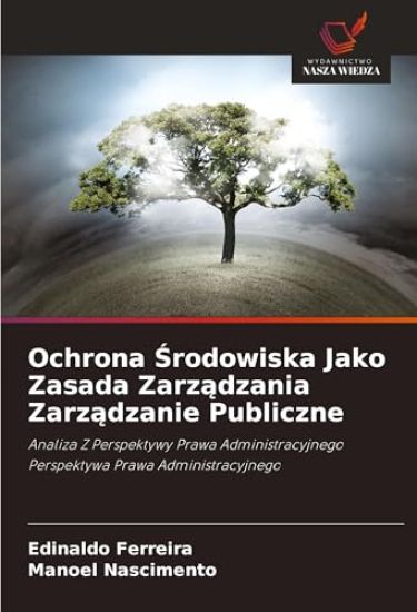 Ochrona Srodowiska Jako Zasada Zarzadzania Zarzadzanie Publiczne