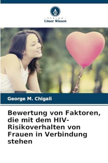 Bewertung von Faktoren, die mit dem HIV-Risikoverhalten von Frauen in Verbindung stehen
