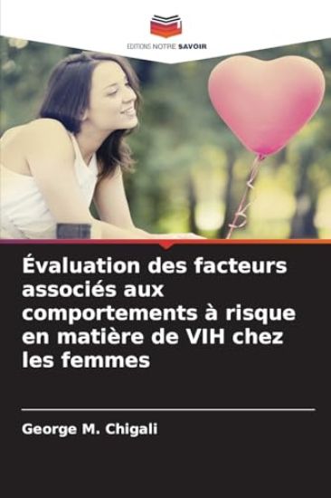 Évaluation des facteurs associés aux comportements à risque en matière de VIH chez les femmes