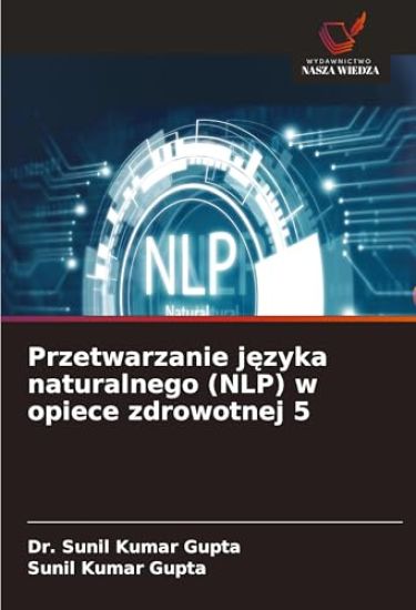 Przetwarzanie jezyka naturalnego (NLP) w opiece zdrowotnej 5