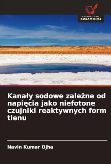 Kanaly sodowe zalezne od napiecia jako niefotone czujniki reaktywnych form tlenu