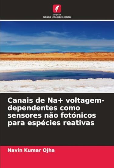Canais de Na+ voltagem-dependentes como sensores não fotónicos para espécies reativas