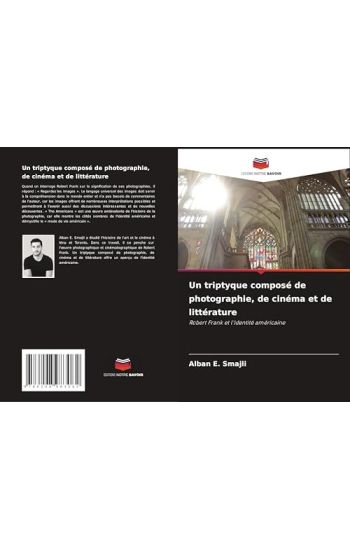 Un triptyque composé de photographie, de cinéma et de littérature