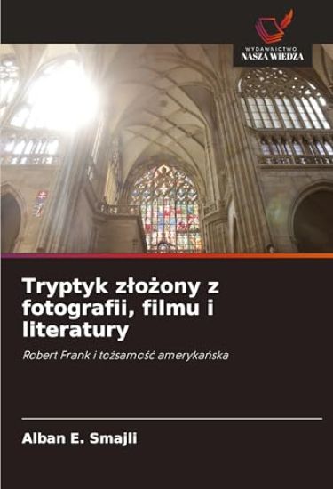 Tryptyk zlozony z fotografii, filmu i literatury
