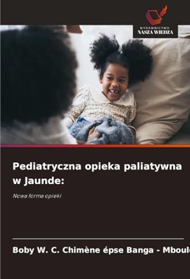Pediatryczna opieka paliatywna w Jaunde