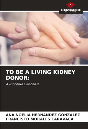 To Be a Living Kidney Donor