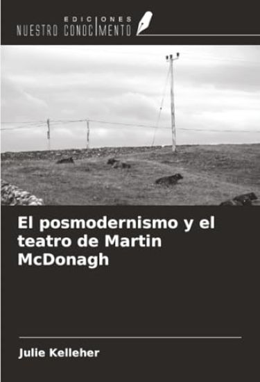 El posmodernismo y el teatro de Martin McDonagh