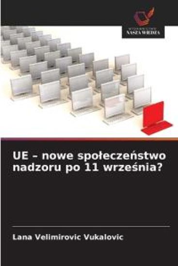 UE - nowe spoleczenstwo nadzoru po 11 wrzesnia?