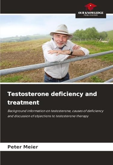 Testosterone deficiency and treatment
