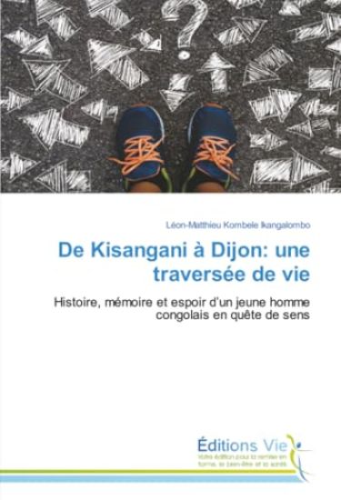 De Kisangani à Dijon: une traversée de vie