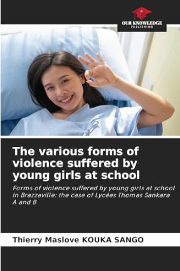 The various forms of violence suffered by young girls at school