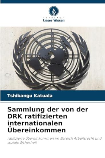 Sammlung der von der DRK ratifizierten internationalen Übereinkommen