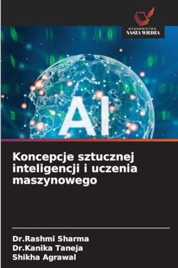 Koncepcje sztucznej inteligencji i uczenia maszynowego