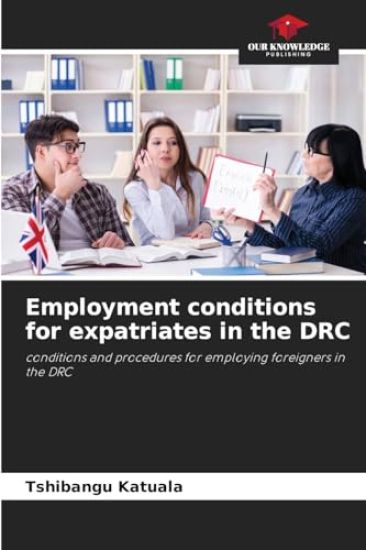 Employment conditions for expatriates in the DRC