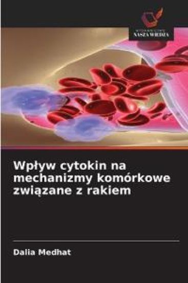 Wplyw cytokin na mechanizmy komórkowe zwiazane z rakiem