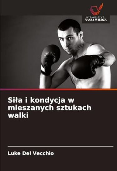 Sila i kondycja w mieszanych sztukach walki
