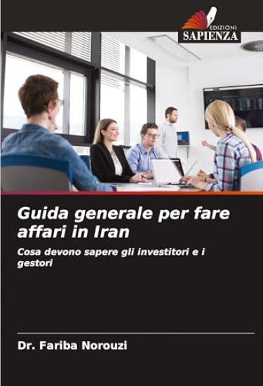 Guida generale per fare affari in Iran