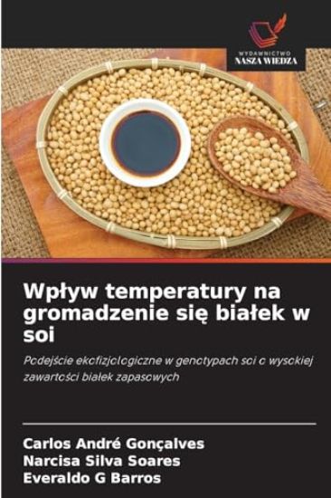 Wplyw temperatury na gromadzenie sie bialek w soi