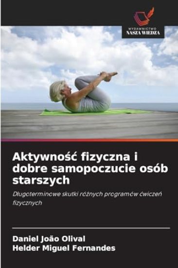 Aktywnosc fizyczna i dobre samopoczucie osób starszych