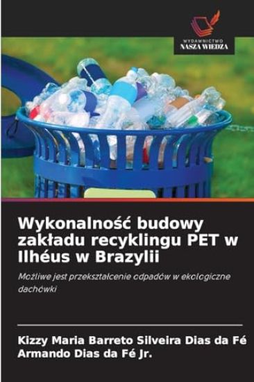 Wykonalnosc budowy zakladu recyklingu PET w Ilhéus w Brazylii