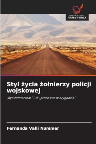 Styl zycia zolnierzy policji wojskowej