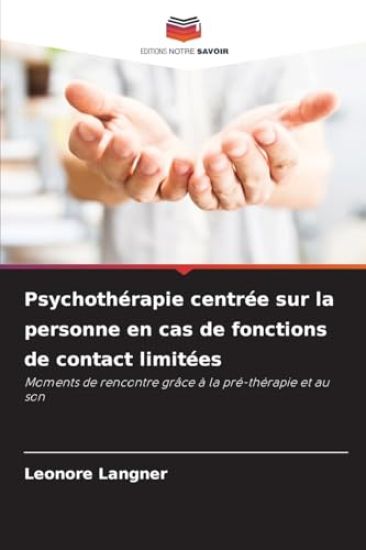 Psychothérapie centrée sur la personne en cas de fonctions de contact limitées