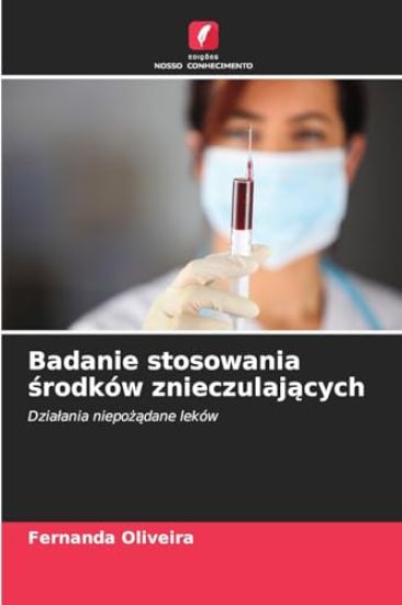 Badanie stosowania srodków znieczulajacych