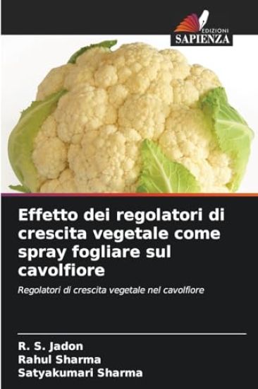 Effetto dei regolatori di crescita vegetale come spray fogliare sul cavolfiore