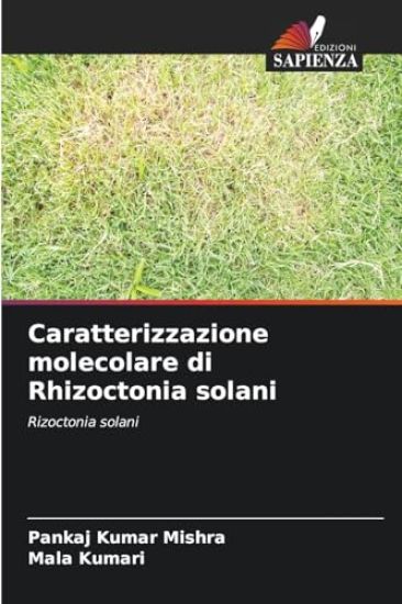 Caratterizzazione molecolare di Rhizoctonia solani