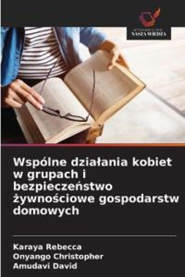 Wspólne dzialania kobiet w grupach i bezpieczenstwo zywnosciowe gospodarstw domowych