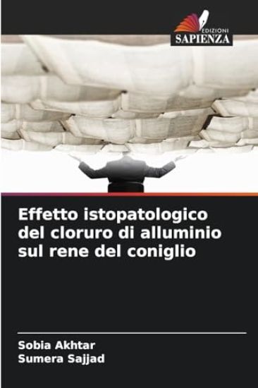 Effetto istopatologico del cloruro di alluminio sul rene del coniglio