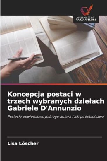 Koncepcja postaci w trzech wybranych dzielach Gabriele D'Annunzio