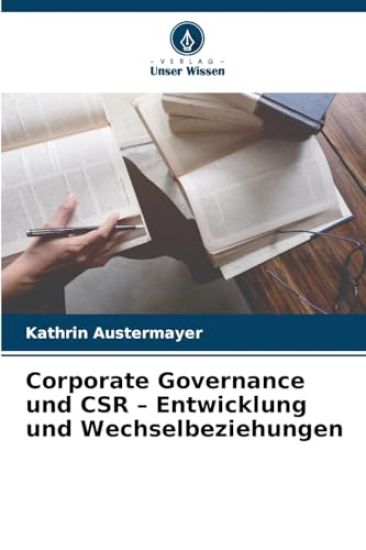 Corporate Governance und CSR - Entwicklung und Wechselbeziehungen