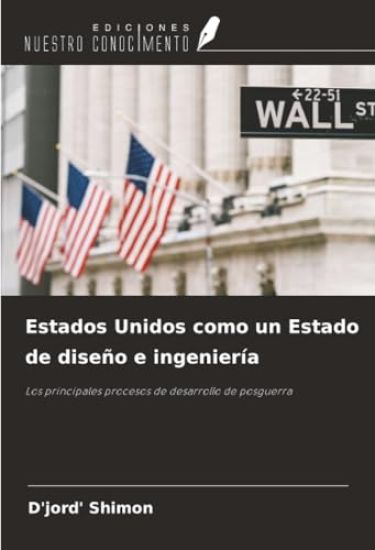 Estados Unidos como un Estado de diseño e ingeniería