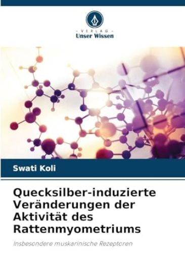 Quecksilber-induzierte Veränderungen der Aktivität des Rattenmyometriums