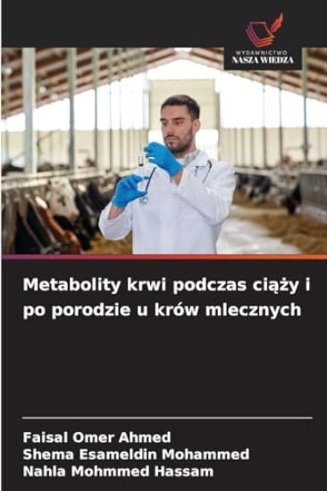 Metabolity krwi podczas ciazy i po porodzie u krów mlecznych