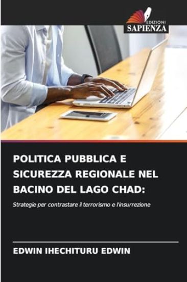Politica Pubblica E Sicurezza Regionale Nel Bacino del Lago Chad