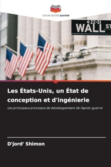 Les États-Unis, un État de conception et d'ingénierie
