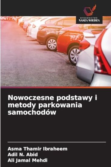 Nowoczesne podstawy i metody parkowania samochodów