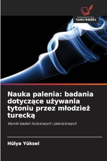 Nauka palenia: badania dotyczące używania tytoniu przez mlodzież turecką