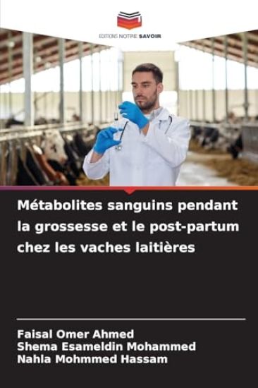 Métabolites sanguins pendant la grossesse et le post-partum chez les vaches laitières