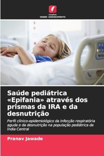 Saúde pediátrica Epifania através dos prismas da IRA e da desnutrição