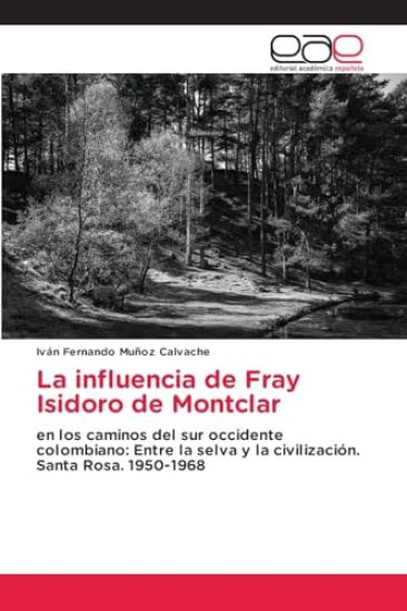 La influencia de Fray Isidoro de Montclar